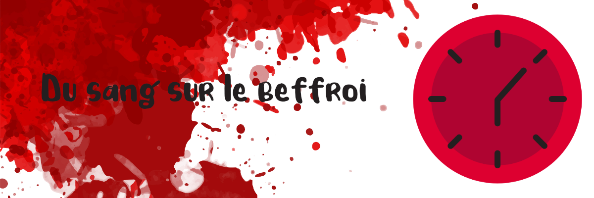 Soirée Du sang sur le beffroi