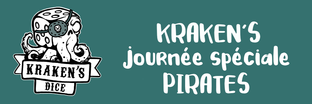Journée KRAKEN’S DICE spéciale PIRATES