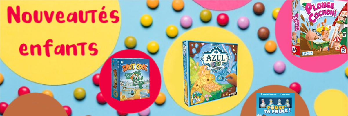découverte nouveaux jeux ENFANTS