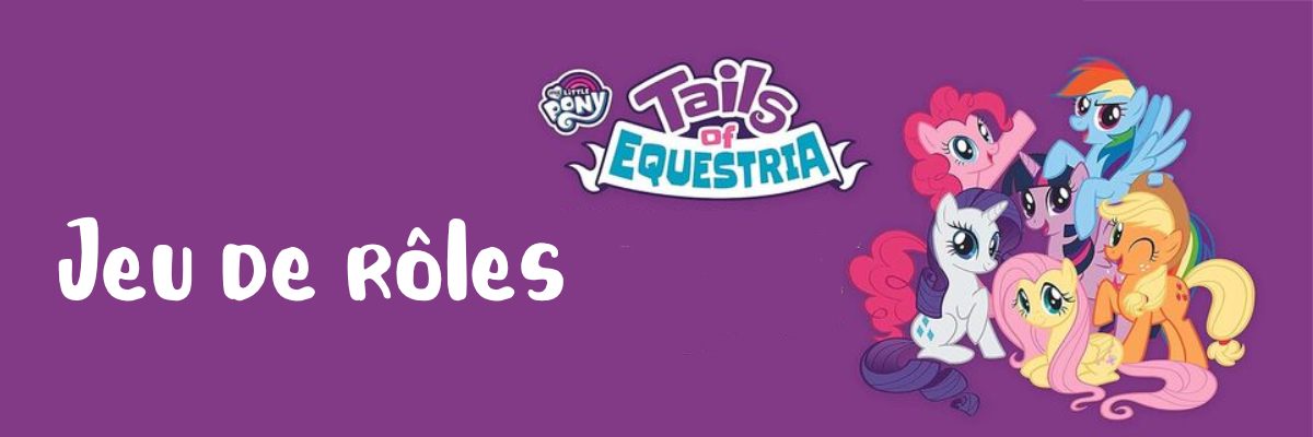 JEU de RÔLE : Tails of equestria