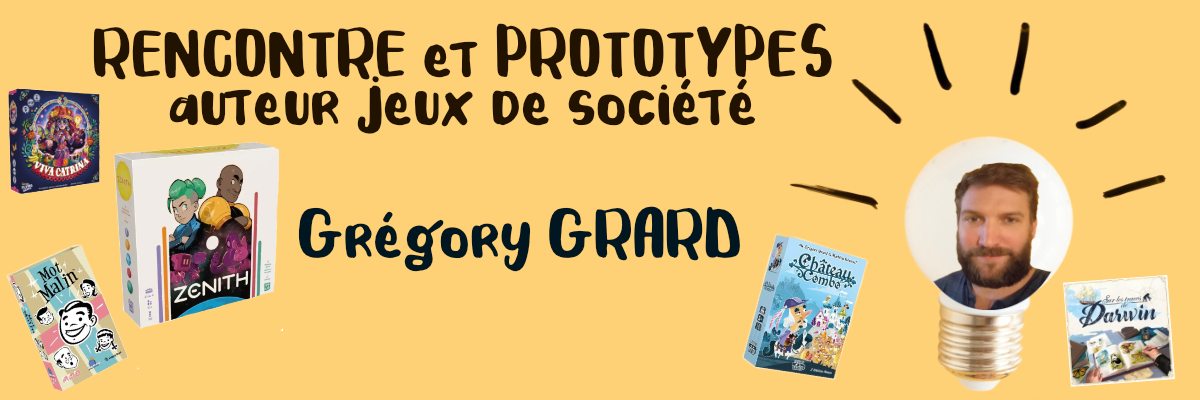 Rencontre et prototypes : Grégory GRARD